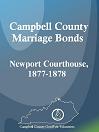 Campbell County Marriage Bonds: Newport Courthouse, 1877-1878